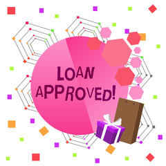 Conceptual hand writing showing Loan Approved. Concept meaning sum of money borrowed by a customer to a bank is granted Greeting Card Poster Gift Package Box Decorated by Bowknot