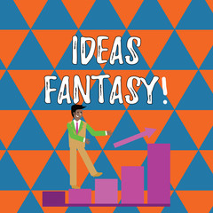 Handwriting text writing Ideas Fantasy. Conceptual photo Situation that someone creates from their imagination Smiling Businessman Climbing Colorful Bar Chart Following an Arrow Going Up