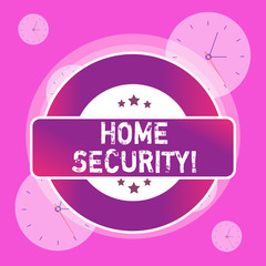 Conceptual hand writing showing Home Security. Concept meaning A system that help protect your home from unwanted intruders Colored Round Shape Label Stars Rectangular Text Box Award