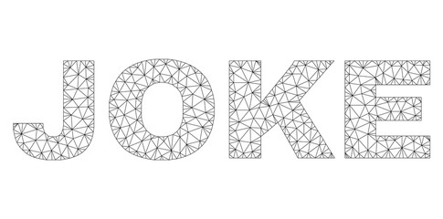 Mesh vector JOKE text. Abstract lines and points are organized into JOKE black carcass symbols. Wire frame flat triangular mesh in eps vector format.
