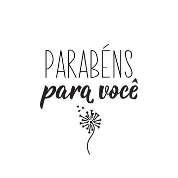 Happy Birthday to you in Portuguese. Ink illustration with hand-drawn lettering. Parabens para voce.
