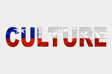 Culture word over Chilean Flag. Cultural Diversity concept.