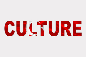 Culture word over Turkish Flag. Cultural Diversity concept.