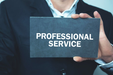 Man showing Professional Service text. Business concept