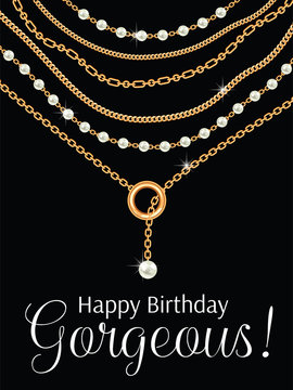 Happy birthday gorgeous. Greeting card design with pears and chains golden metallic necklace. On black