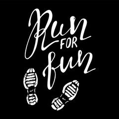 Run for fun motivation phrase, slogan. Hand drawn quote about running. Ink lettering. Sport motivational poster, banner. Vector illustration