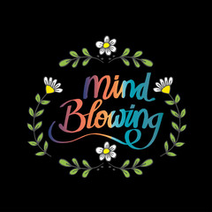 Mind Blowing, Hand lettering. slogan concept.