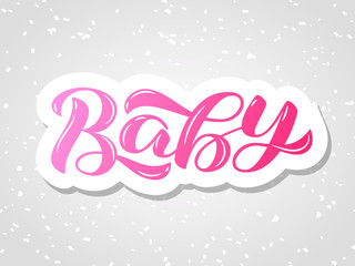 Baby brush lettering. Vector illustration for card or banner