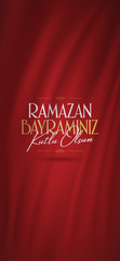 Eid al-Fitr Mubarak Islamic Feast Greetings (Turkish: Ramazan Bayraminiz Kutlu Olsun) Holy month of muslim community Ramazan. Billboard, Poster, Social Media, Greeting Card template. 