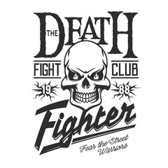 Death skeleton skull, street fight club sign
