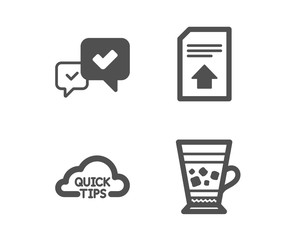 Set of Approve, Quick tips and Upload file icons. Frappe sign. Accepted message, Helpful tricks, Load document. Cold drink.  Classic design approve icon. Flat design. Vector