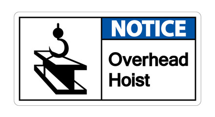 Notice Overhead Hoist Symbol Sign Isolate On White Background,Vector Illustration