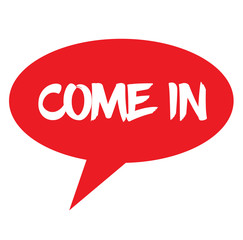 COME IN stamp on white background