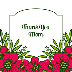 Vector illustration invitation card thank you mom with abstract red flower frame