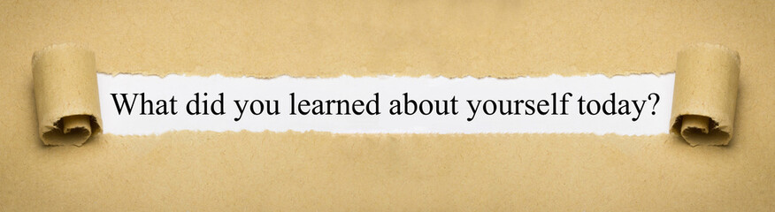What did you learned about yourself today?