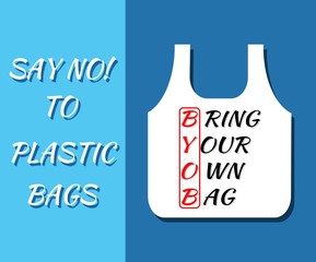 BYOB concept Bring your own bag. Stop plastic pollution