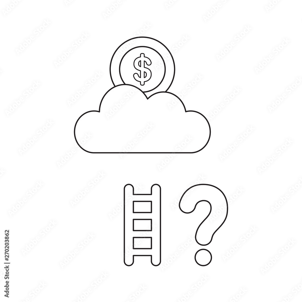 Poster vector icon concept of dollar on cloud with short ladder and question mark.