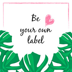 Illustration of monstera slogan about fashion and lifestyle