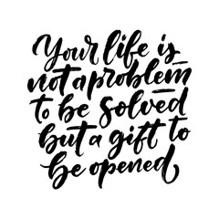 Inspirational quote. Hand drawn vintage illustration with lettering and decoration elements. Drawing for prints on t-shirts and bags, stationary or poster.