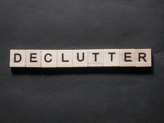 Declutter, Motivational Words Quotes Concept