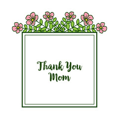 Vector illustration frame flower pink and leaves green for letter thank you mom