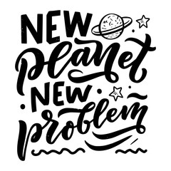 Sketch lettering quote about space for textile design and print . Modern trendy kids concept. Doodle illustration. Hand drawn card. Typography poster.