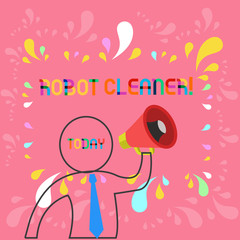 Conceptual hand writing showing Robot Cleaner. Concept meaning Intelligent programming and a limited vacuum cleaning system Outline Symbol Man Loudspeaker Announcing Instructions