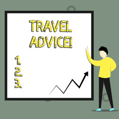 Conceptual hand writing showing Travel Advice. Concept meaning Tips related to responsible travel in chosen destination