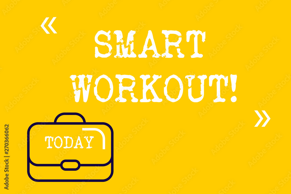 Poster word writing text smart workout. business photo showcasing set a goal that maps out exactly what nee