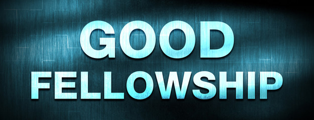 Good Fellowship abstract blue banner background