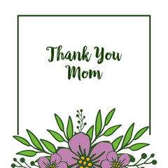 Vector illustration style card thank you mom for various artwork purple flower frame