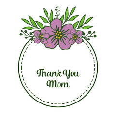 Vector illustration template thank you mom for beauty purple flower frame