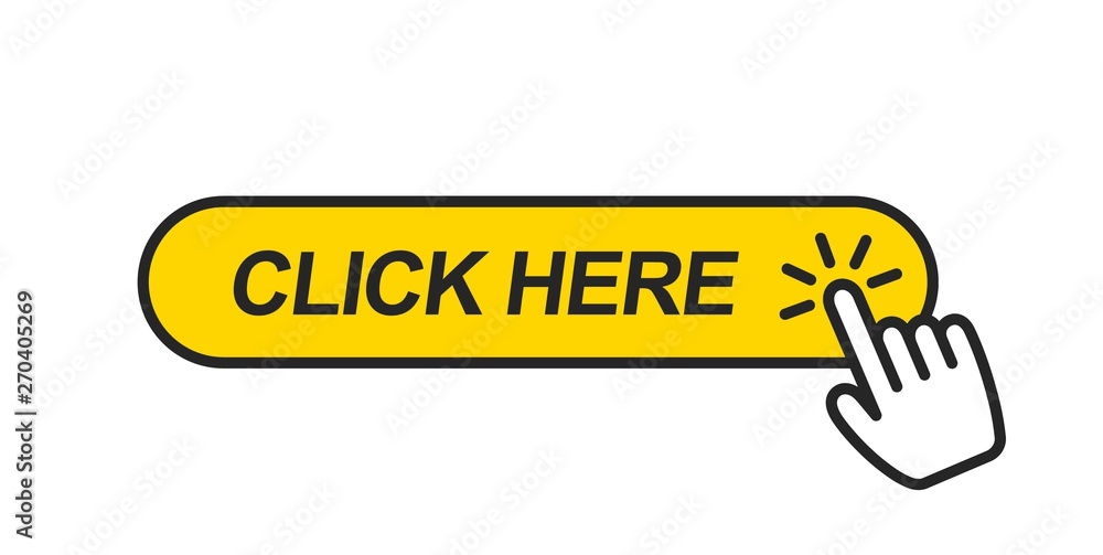 Poster Yellow button with the inscription click here and with the pointing hand icon. Click here, with hand pointing icon for the website.