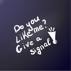 Do you like me Give a signal Comic inscription for sticker outdoor on car. Hand draw lettering. Vector ink illustration. Funny poster.