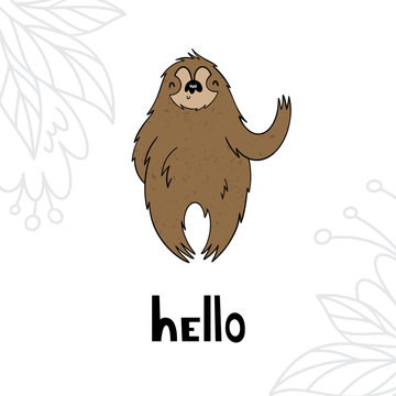 Vector illustration of a sloth on a background of flowers. Hello. Texture, hand drawn, cartoon style...