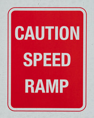 Caution Speed Ramp warning sign