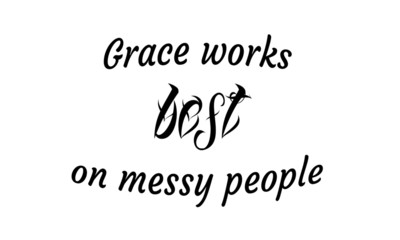 Biblical Phrase, typography for print or use as poster, card, flyer or T shirt