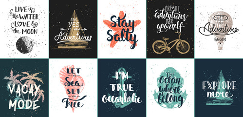 Set of 10 vector summer adventure and travel motivational and inspirational posters, cards, decoration, prints, t-shirt design. Hand drawn typography. Handwritten lettering, brush calligraphy.