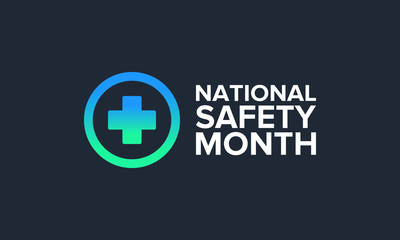 Obraz premium National Safety Month in June. Annual month-long celebrated in United States. Warning of unintentional injuries at work, at home, on the road. Safety concept. Poster, card, banner and background