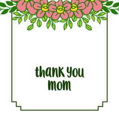 Vector illustration lettering thank you mom for various texture pink flower frame