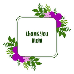 Vector illustration various beauty purple flower frame with template thank you mom