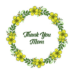 Vector illustration template thank you mom for beauty yellow wreath frame