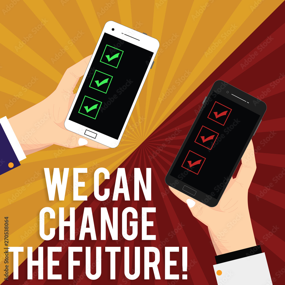 Poster handwriting text writing we can change the future. concept meaning make actions achieve different re