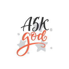 Fototapeta premium Religions vector lettering and clipart - Ask God