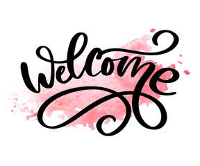 Welcome brush lettering. Vector illustration for decoration or banner Slogan