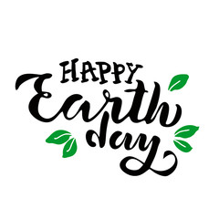 Handwritten lettering text 'happy Earth Day'. sketched text for postcard banner template. typography for eco friendly ecology concept. World environment background. illustration.