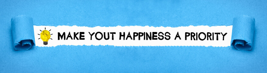 Make your happiness a priority