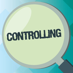 Handwriting text Controlling. Concept meaning Having the power to control how something is analysisaged or done.
