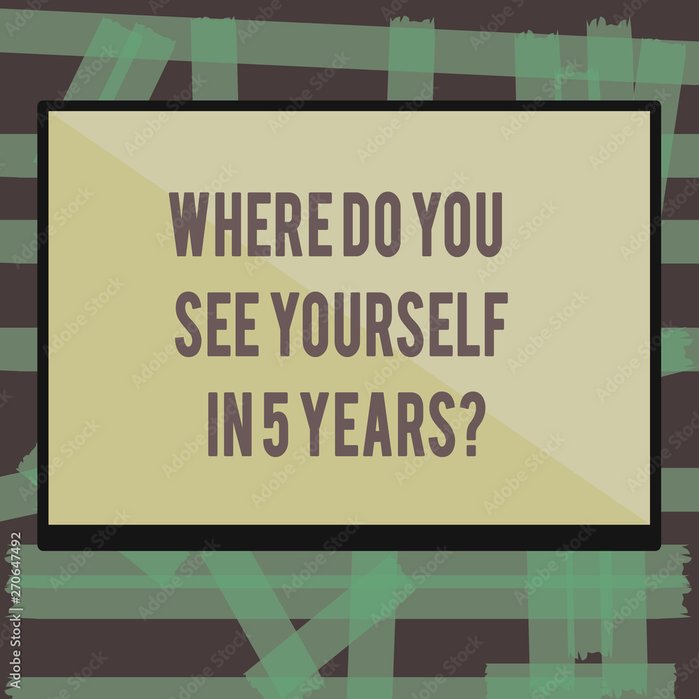 Poster writing note showing where do you see yourself in 5 years question. business photo showcasing career