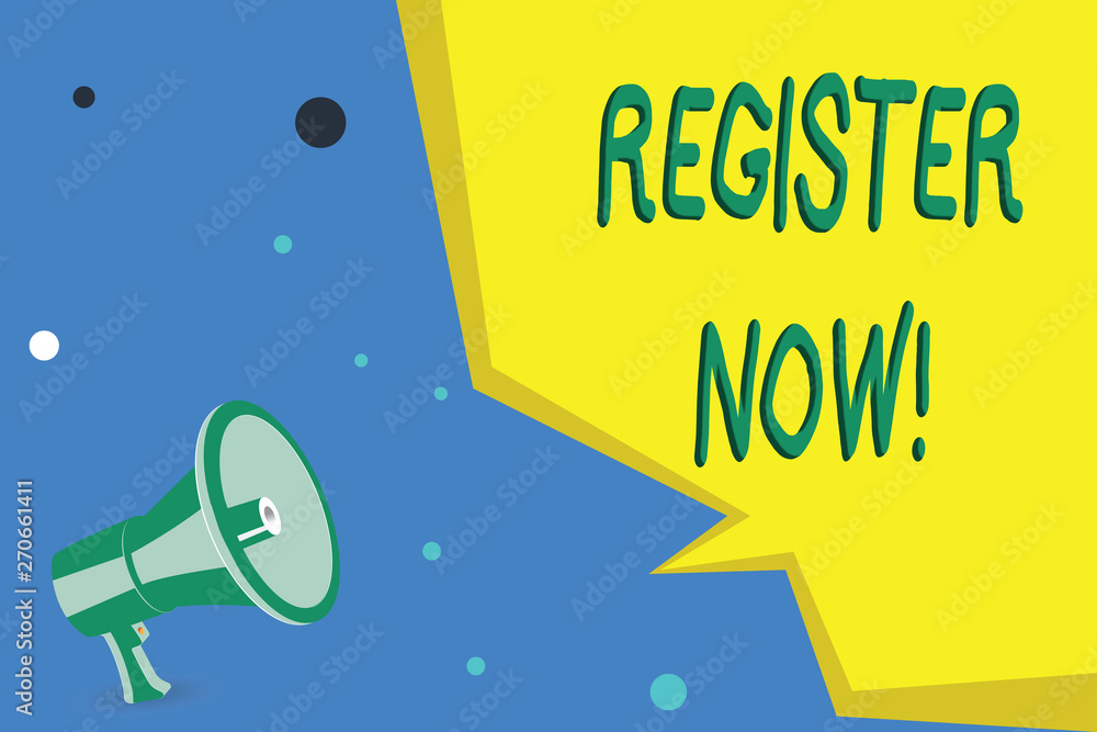 Poster handwriting text writing register now. concept meaning to put information especially your name into 